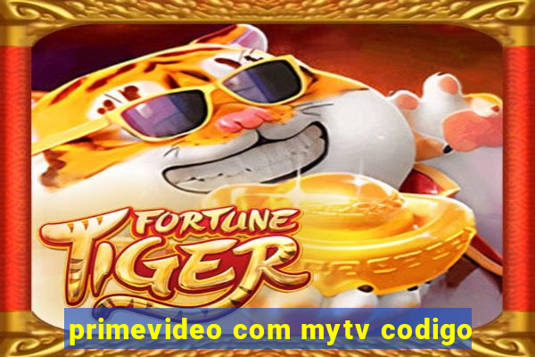 primevideo com mytv codigo